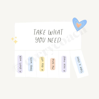 Take What You Need Instagram Post Canva Template