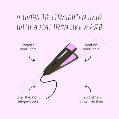 4 Ways To Straighten Hair With A Flat Iron Like Pro Instagram Post Canva Template
