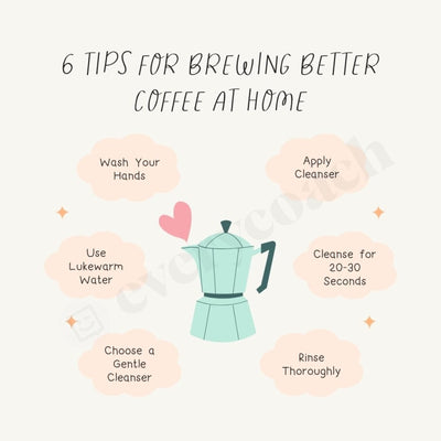6 Tips For Brewing Better Coffee At Home Instagram Post Canva Template