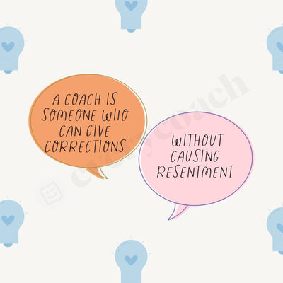 A Coach Is Someone Who Can Give Corrections Without Causing Resentment Instagram Post Canva Template