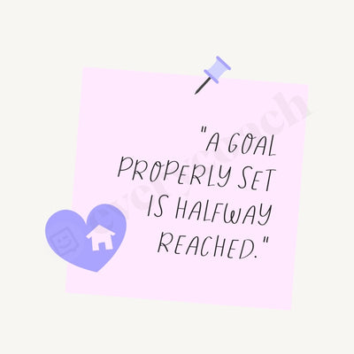 A Goal Properly Set Is Halfway Reached Instagram Post Canva Template