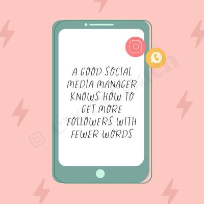 A Good Social Media Manager Knows How To Get More Followers With Fewer Words Instagram Post Canva