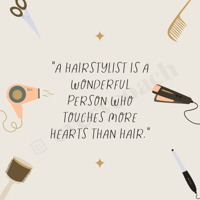 A Hairstylist Is Wonderful Person Who Touches More Hearts Than Hair Instagram Post Canva Template