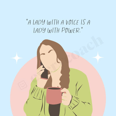A Lady With Voice Is Power Instagram Post Canva Template