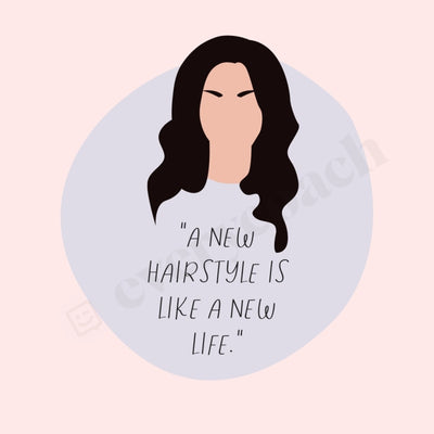 A New Hairstyle Is Like Life Instagram Post Canva Template
