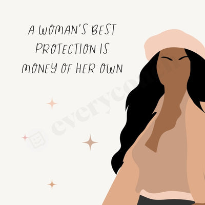 A Womans Best Protection Is Money Of Her Own Instagram Post Canva Template