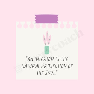An Interior Is The Natural Projection Of Soul Instagram Post Canva Template