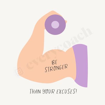 Be Stronger Than Your Excuses Instagram Post Canva Template
