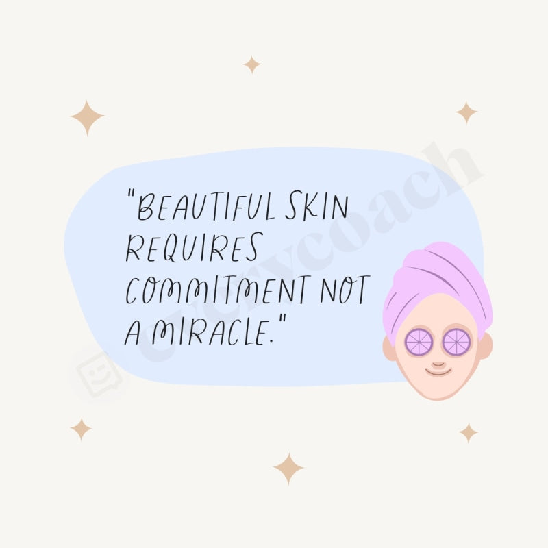 Beautiful Skin Requires Commitment Not A Miracle Instagram Post Canva Template