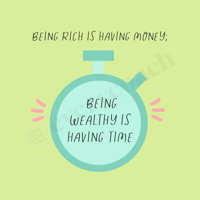 Being Rich Is Having Money Wealthy Time Instagram Post Canva Template