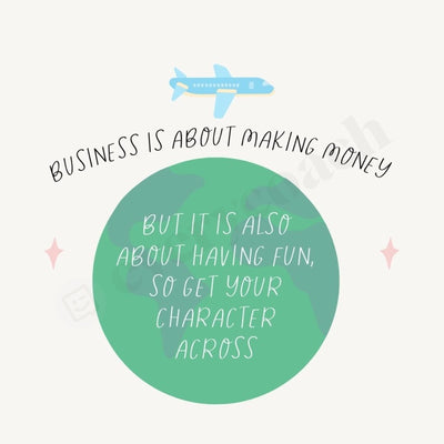Business Is About Making Money But It Also Having Fun So Get Your Character Across Instagram Post