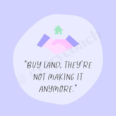 Buy Land Theyre Not Making It Anymore Instagram Post Canva Template