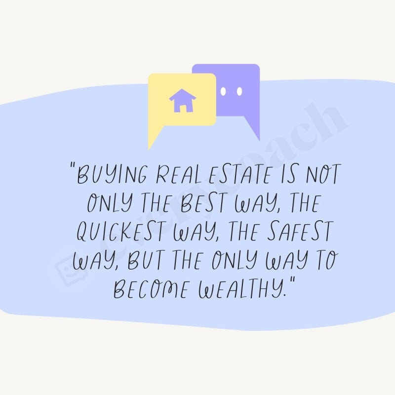 Buying Real Estate Is Not Only The Best Way Quickest Safest But To Become Wealthy Instagram Post