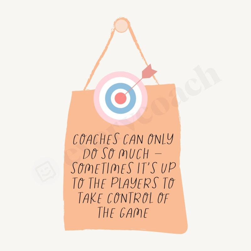 Coaches Can Only Do So Much Sometimes Its Up To The Players Take Control Of Game Instagram Post