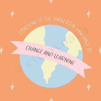 Coaching Is The Universal Language Of Change And Learning Instagram Post Canva Template