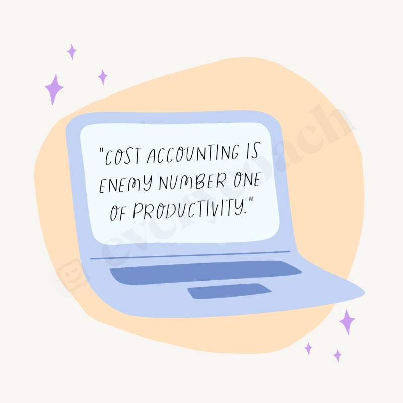 Cost Accounting Is Enemy Number One Of Productivity Instagram Post Canva Template