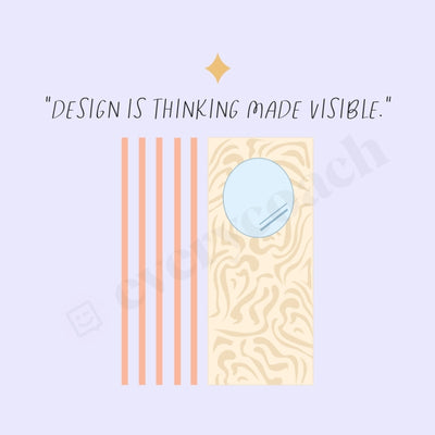Design Is Thinking Made Visible Instagram Post Canva Template