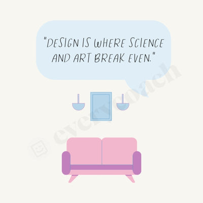 Design Is Where Science And Art Break Even Instagram Post Canva Template