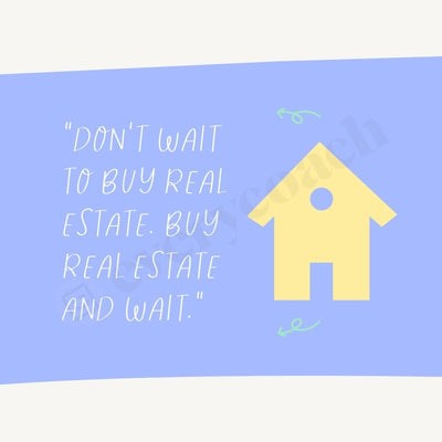 Dont Wait To Buy Real Estate And S03312301 Instagram Post Canva Template