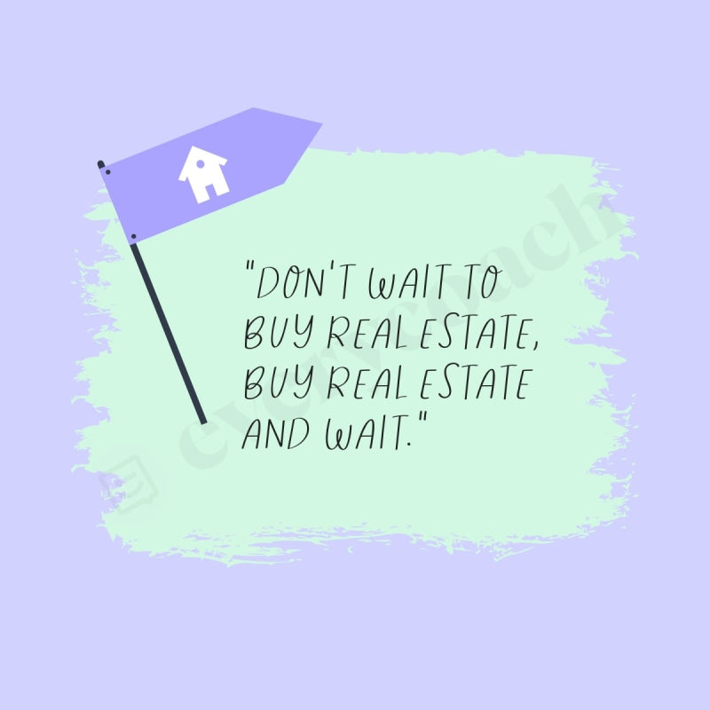 Dont Wait To Buy Real Estate And S03312303 Instagram Post Canva Template