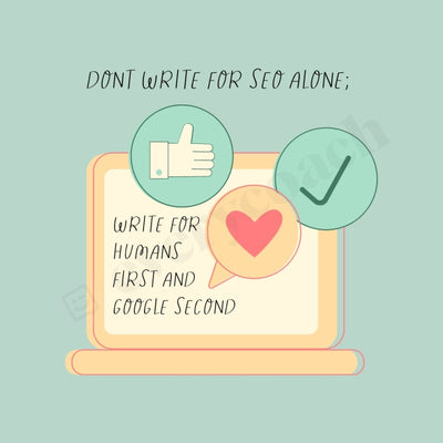 Dont Write For Seo Alone Humans First And Google Second Instagram Post Canva Template