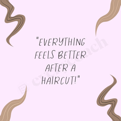 Everything Feels Better After A Haircut Instagram Post Canva Template
