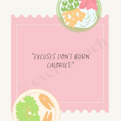 Excuses Dont Burn Calories Instagram Post Canva Template
