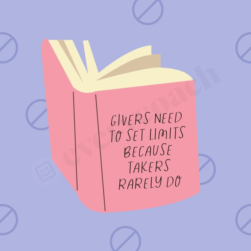 Givers Need To Set Limits Because Takers Rarely Do Instagram Post Canva Template