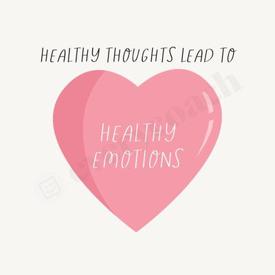 Healthy Thoughts Lead To Emotions Instagram Post Canva Template