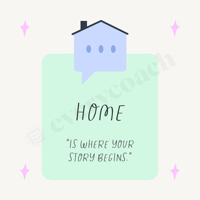 Home Is Where Your Story Begins S03312301 Instagram Post Canva Template