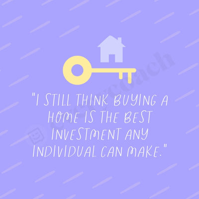 I Still Think Buying A Home Is The Best Investment Any Individual Can Make Instagram Post Canva