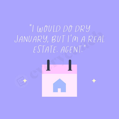 I Would Do Dry January But Im A Real Estate Agent Instagram Post Canva Template