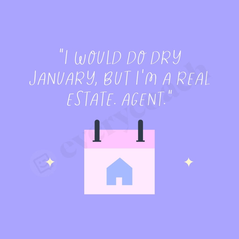 I Would Do Dry January But Im A Real Estate Agent Instagram Post Canva Template