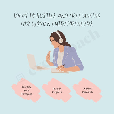 Ideas To Hustles And Freelancing For Women Entrepreneurs Instagram Post Canva Template