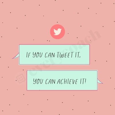If You Can Tweet It Achieve Instagram Post Canva Template