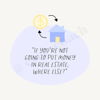 If Youre Not Going To Put Money In Real Estate Where Else Instagram Post Canva Template