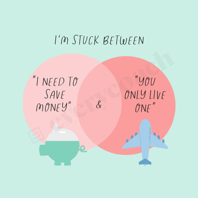 Im Stuck Between I Need To Save Money & You Only Live One Instagram Post Canva Template
