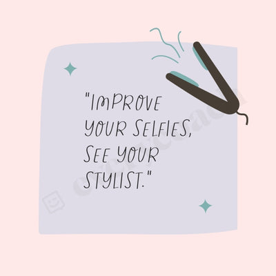Improve Your Selfies See Stylist Instagram Post Canva Template