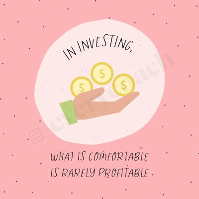 In Investing What Is Comfortable Rarely Profitable Instagram Post Canva Template