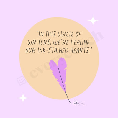 In This Circle Of Writers Were Healing Our Ink Stained Hearts Instagram Post Canva Template