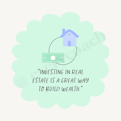 Investing In Real Estate Is A Great Way To Build Wealth Instagram Post Canva Template