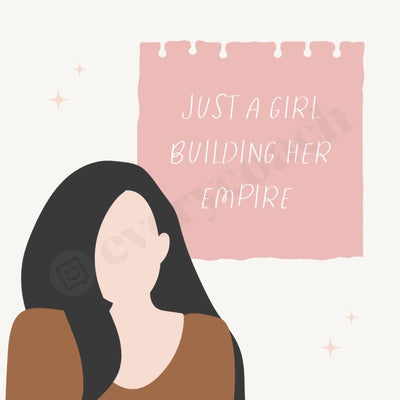 Just A Girl Building Her Empire Instagram Post Canva Template