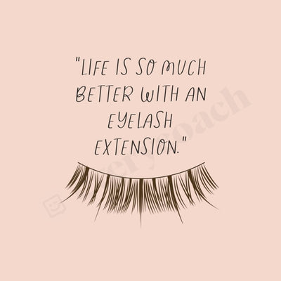 Life Is So Much Better With An Eyelash Extension Instagram Post Canva Template
