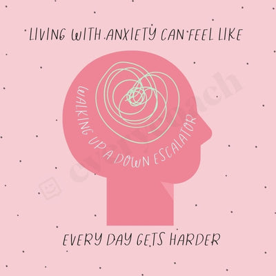 Living With Anxiety Can Feel Like Every Day Gets Harder Instagram Post Canva Template