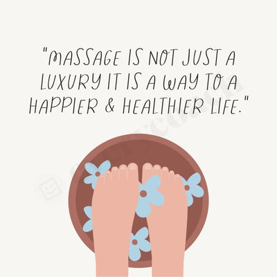 Massage Is Not Just A Luxury It Way To Happier & Healthier Life Instagram Post Canva Template