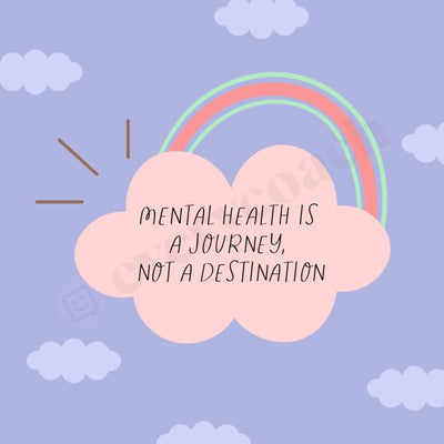 Mental Health Is A Journey Not Destination Instagram Post Canva Template