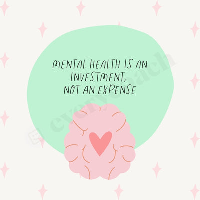 Mental Health Is An Investment Not Expense Instagram Post Canva Template