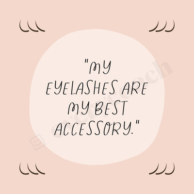 My Eyelashes Are Best Accessory Instagram Post Canva Template