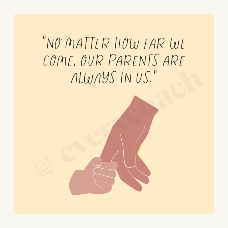 No Matter How Far We Come Our Parents Are Always In Us Instagram Post Canva Template