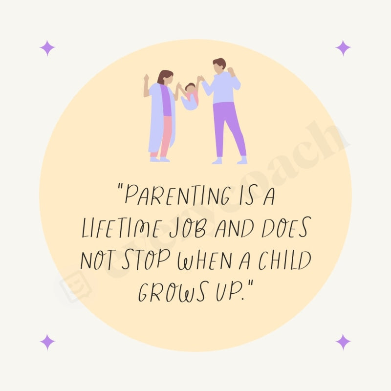 Parenting Is A Lifetime Job And Does Not Stop When Child Grows Up Instagram Post Canva Template